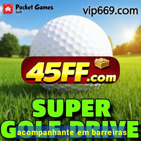 acompanhante em barreiras